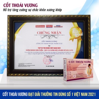  TPBVSK Cốt Thoái Vương vinh dự là Sản phẩm được tin dùng số 1 Việt Nam